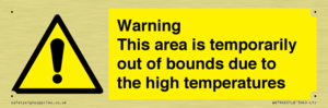 Warning This area is temporarily out of bounds due to the high temperatures